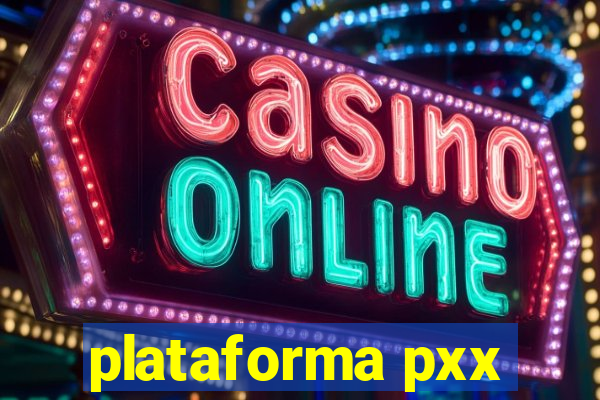 plataforma pxx